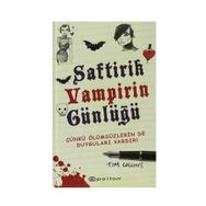 SAFTIRIK VAMPIRIN GÜNLÜĞÜ ÇÜNKÜ ÖLÜMSÜZLERİN DE DUYGULARI VARDIR! - TIM COLLINS