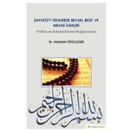 Safvetüt Tefasirde Beyan Bedi ve Meani İlimleri Fatiha ve Bakara Sureleri Bağlamında - Abdullah Özüçalişir