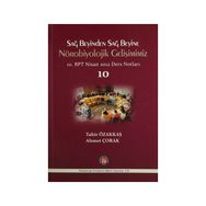 Sağ Beyinden Sağ Beyine Nörobiyolojik Gelişimimiz - Tahir Özakkaş Ahmet Çorak