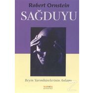 SAĞDUYU BEYIN YARIMKÜRELERİNİN ANLAMI - ROBERT ORNSTEIN