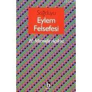 SAĞDUYU EYLEM FELSEFESI - HACI MUSTAFA AÇIKGÖZ