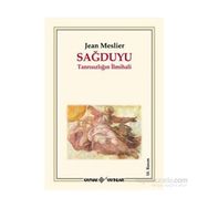 SAĞDUYU TANRISIZLIĞIN İLMİHALİ - JEAN MESLIER