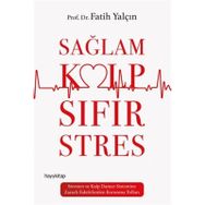 Sağlam Kalp Sıfır Stres - Fatih Yalçın
