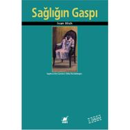 SAĞLIĞIN GASPI - IVAN ILLICH