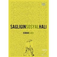 Sağlığın Sosyal Hali-Osman Elbek