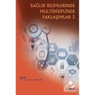 Sağlık Bilimlerinde Multidisipliner Yaklaşımlar 3 - Ferruh Taşpınar