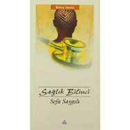 Sağlık Bilinci - Sefa Saygılı