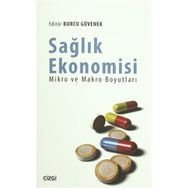 Sağlık Ekonomisi - Mikro ve Makro Boyutları - Burcu Güvenek