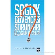 SAĞLIK GÜVENCESI SORUNLARI VE ÇÖZÜM ÖNERILERI - H. FEHIM ÜÇIŞIK