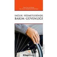 Sağlık Hizmetlerinde Bakım Güvenliği - Ali Seyyar