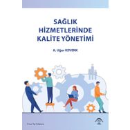 Sağlık Hizmetlerinde Kalite Yönetimi - Ema Tıp Kitabevi