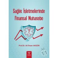 Sağlık İşletmelerinde Finansal Muhasebe Ali Ihsan Akgün