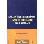 Sağlık İşletmelerinde Finansal Muhasebe Uygulamaları - Fehmi Karasioğlu