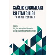 Sağlık Kurumları İşletmeciliği - Arzu Yüksel