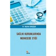 Sağlık Kurumlarında Muhasebe Etiği Kriter Yayınları