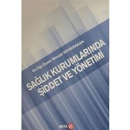 Sağlık Kurumlarında Şiddet ve Yönetimi Nevzat Devebakan