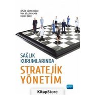 Sağlık Kurumlarında Stratejik Yönetim - Duygu Ürek