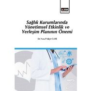 Sağlık Kurumlarında Yönetimsel Etkinlik ve Yerleşim Planı Yusuf Yalçın İleri