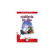 SAĞLIK OLSUN DIZISI 01 UZAKLARDA BIR ÜLKE - SEVİNÇ KUŞOĞLU