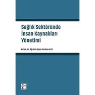 Sağlık Sektöründe İnsan Kaynakları Yönetimi - Keziban Avcı