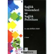 Sağlık Sistemleri ve Sağlık Politikası - Selin Ertürk Atabey