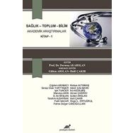 Sağlık - Toplum - Bilim Akademik Araştırmalar Kitap 1 - Durmuş Ali Arslan