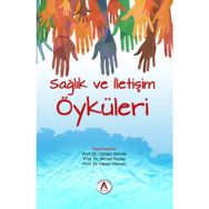 Sağlık ve İletişim Öyküleri - Prof. Dr. Cengiz Yakıncı