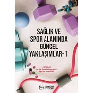 Sağlık ve Spor Alanında Güncel Yaklaşımlar -1 - Dr. Mehmet Uçar