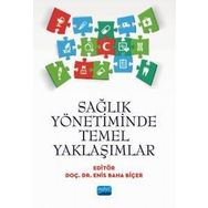 Sağlık Yönetiminde Temel Yaklaşımlar - Kollektif