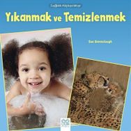 Sağlıklı Alışkanlıklar - Yıkanmak ve Temizlenmek - Sue Baraclough