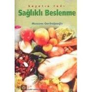 SAĞLIKLI BESLENME - MUAZZEZ GARİBAĞAOĞLU