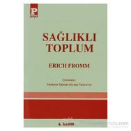 SAĞLIKLI TOPLUM - ERICH FROMM