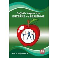 Sağlıklı Yaşam İçin Egzersiz Egzersizin 5N-1K'sı - Gülgün Ersoy