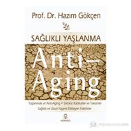 SAĞLIKLI YAŞLANMA ANTI-AGING - HAZIM GÖKÇEN
