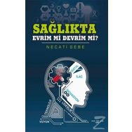 Sağlıkta Evrim Mi Devrim Mi? - Necati Sebe