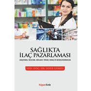 Sağlıkta İlaç Pazarlaması - Sefer Gümüş