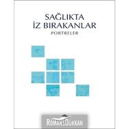 Sağlıkta İz Bırakanlar - Portreler - Kolektif
