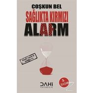 Sağlıkta Kırmızı Alarm - Coşkun Bel