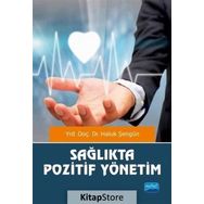 Sağlıkta Pozitif Yönetim - Haluk Şengün