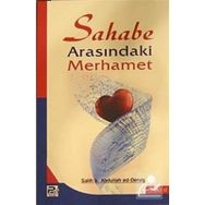 Sahabe Arasındaki Merhamet - salih b abdullah ed dervis