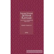 Sahabe Dönemi İktidar Kavgası - Ahmet Akbulut