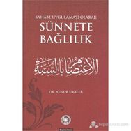 SAHABE UYGULAMASU OLARAK SÜNNETE BAĞLILIK - AYNUR URALER