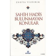 Sahih Hadis Bulunmayan Konular - Enbiya Yıldırım