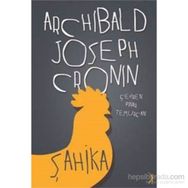 Şahika - Archibald Joseph Cronin