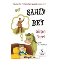 Şahin Bey - Sevimli Tay Fıstık'la Kahramanlık Hikayeleri 1 - Gülşen Gazel