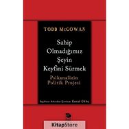 Sahip Olmadığımız Şeyin Keyfini Sürmek - Todd McGowan