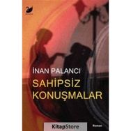 Sahipsiz Konuşmalar - İnan Palancı