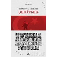 Şahitlerin Dilinden Şehitler - Zeki Kılınç
