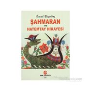 ŞAHMARAN VE HATEMTAY HIKAYESI - İSMAİL BÜYÜKTAŞ