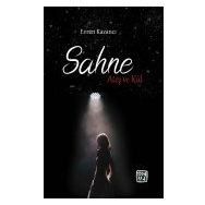 Sahne: Ateş ve Kül Evren Kazancı